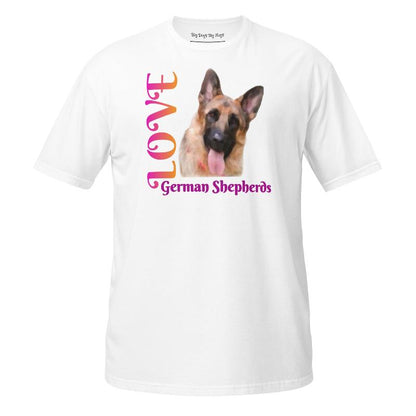 Short-Sleeve UNISEX T-Shirt: Love German Shepherds Big Dogs Big Hugs, Ltd.